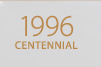 1996 - centennial